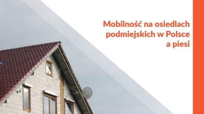 Mobilność na osiedlach podmiejskich w Polsce a piesi