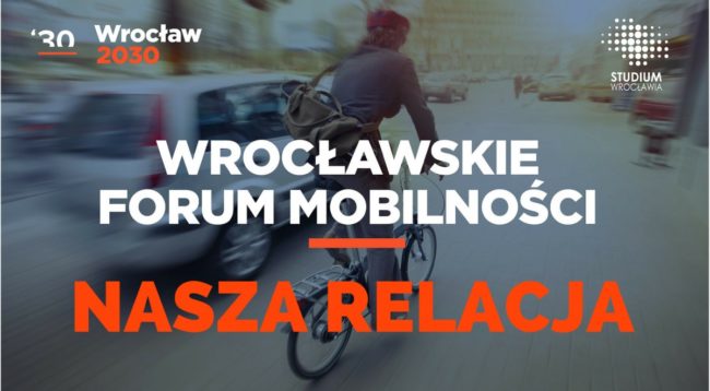 Wrocławskie Forum Mobilności – co zrobić, by nie stać w korku